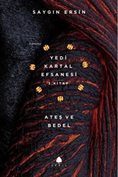 Ateş ve Bedel - Yedi Kartal Efsanesi 3. Kitap