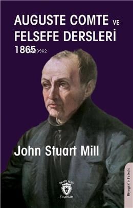 Auguste Comte Ve Felsefe Dersleri 1865