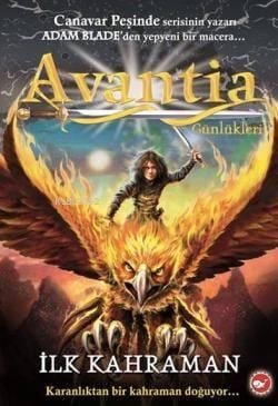 Avantia Günlükleri; İlk Kahraman