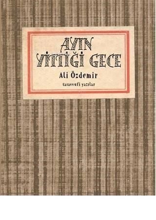 Ayın Yittiği Gece Tasavvufi Yazılar