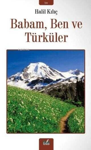 Babam, Ben ve Türküler