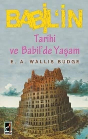 Babil'in Tarihi ve Babil'de Yaşam