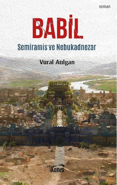 Babil;Semiramis ve Nebukadnezar