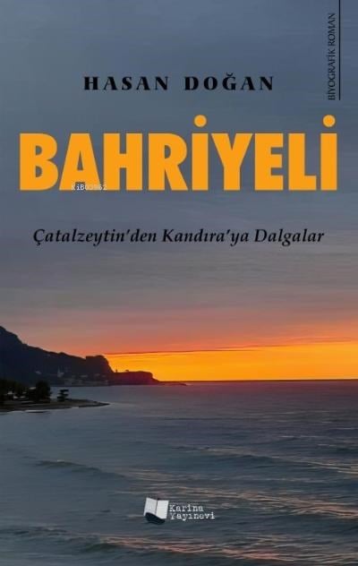 Bahriyeli / Çatalzeytin’den Kandıra’ya Dalgalar