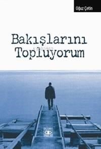 Bakışlarını Topluyorum
