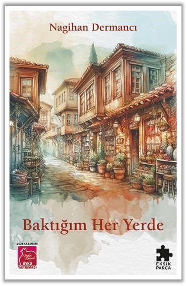 Baktığım Her Yerde
