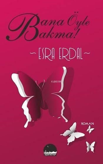 Bana Öyle Bakma!
