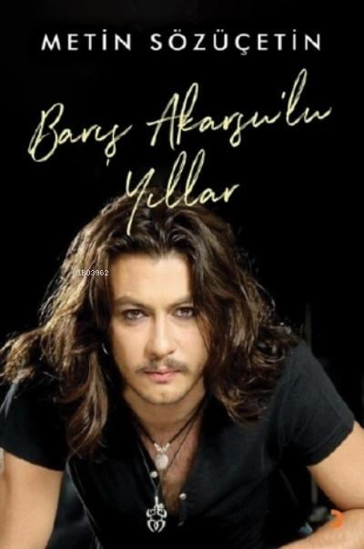 Barış Akarsu’lu Yıllar