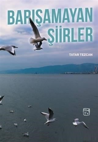 Barışamayan Şiirler