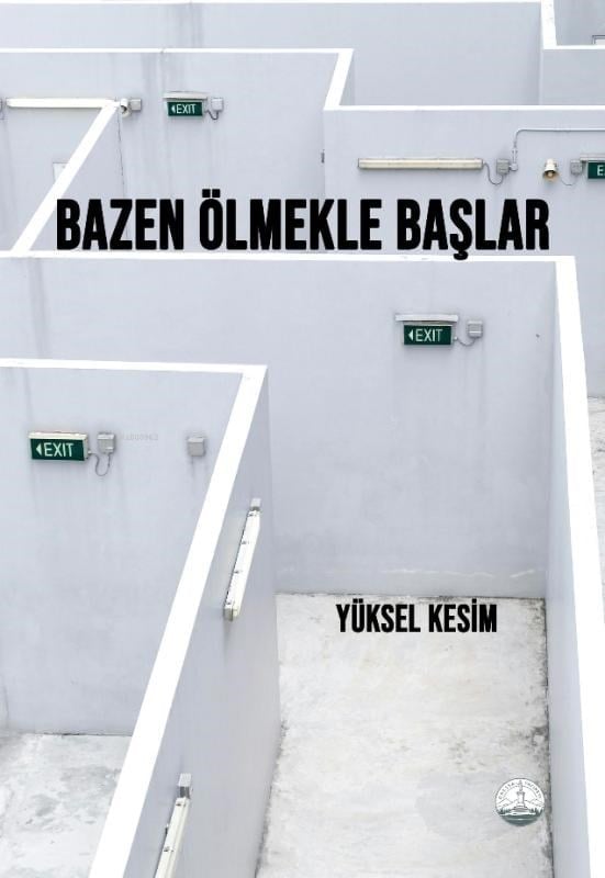 Bazen Ölmekle Başlar