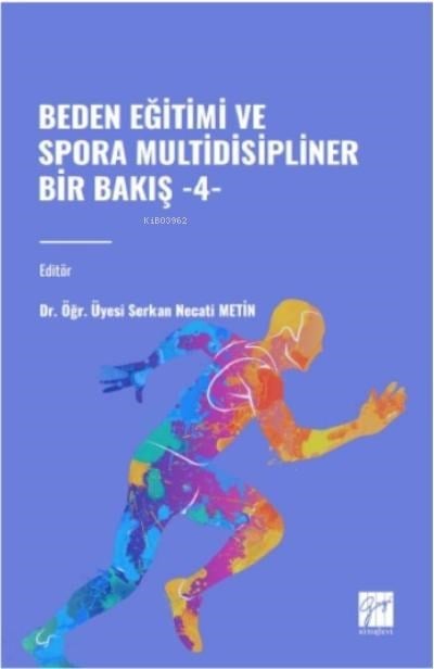 Beden Eğitimi Ve Spora Multidisipliner Bir Bakış - 4