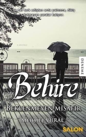 Behire; Beklenmeyen Misafir