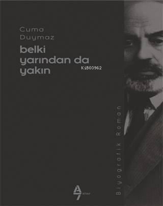 Belki Yarından da Yakın