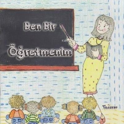 Ben Bir Öğretmenim