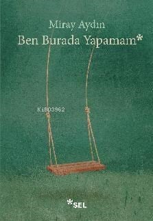 Ben Burada Yapamam