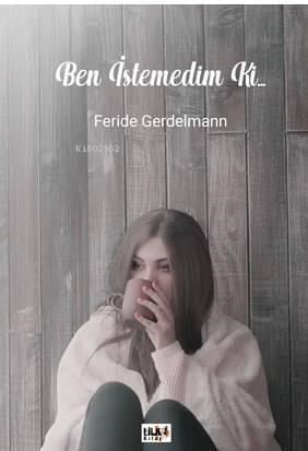 Ben İstemedim ki...; (4 Kitap Takım)Haldun Kapar