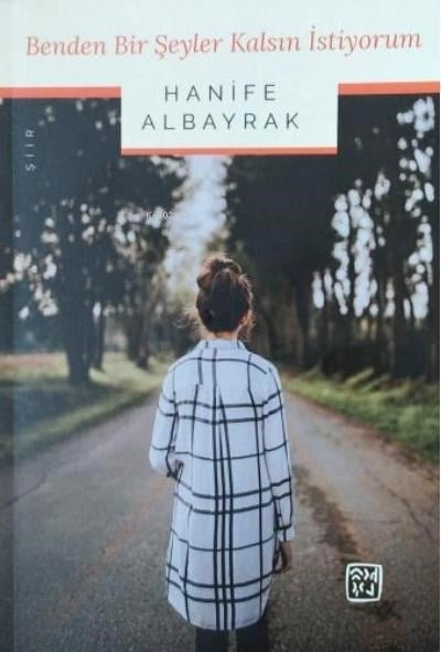 Benden Bir Şeyler Kalsın İstiyorum