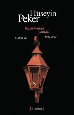 Benden Sana Yamalı Toplu Şiirler (1965-2010)
