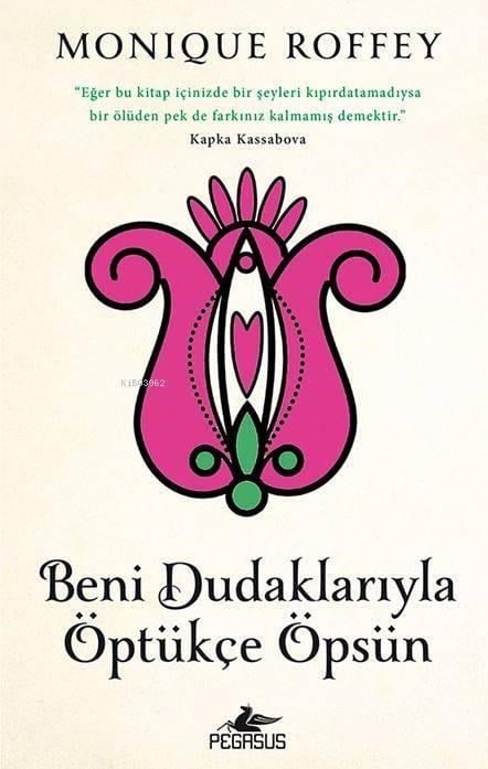 Beni Dudaklarıyla Öptükçe Öpsün