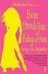 Beni Sevdiğini Biliyorsun; Bir Dedikoducu Kız Romanı