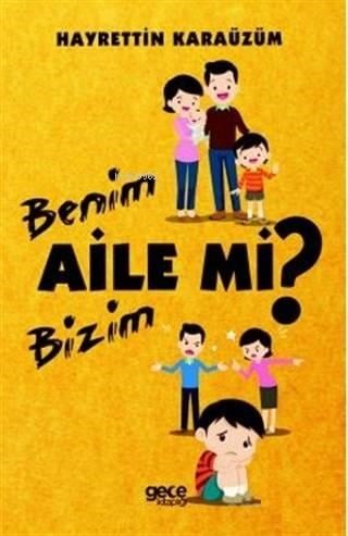 Benim Aile mi Bizim Aile mi?