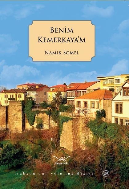 Benim Kemerkaya’m