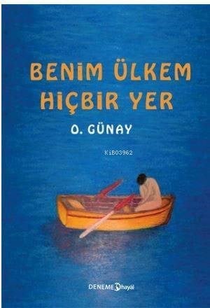 Benim Ülkem Hiçbir Yer