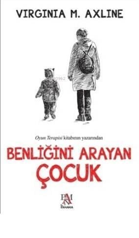 Benliğini Arayan Çocuk