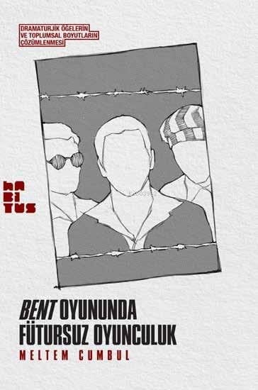 Bent Oyununda Fütursuz Oyunculuk