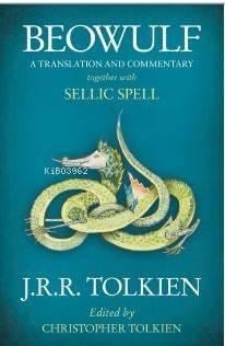 BEOWULF - A Translation and Commentary, together  with Sellic Spell