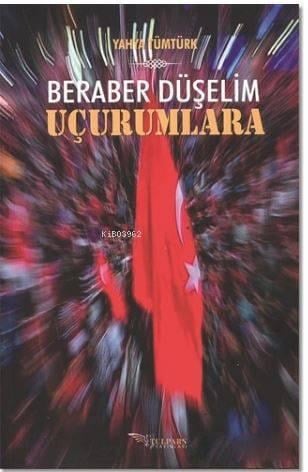 Beraber Düşelim Uçurumlara