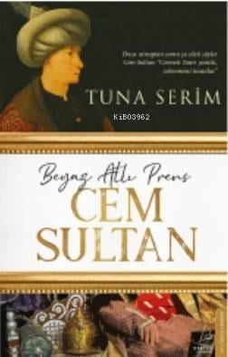 Beyaz Atlı Prens Cem Sultan