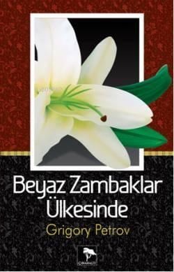 Beyaz Zambaklar Ülkesinde