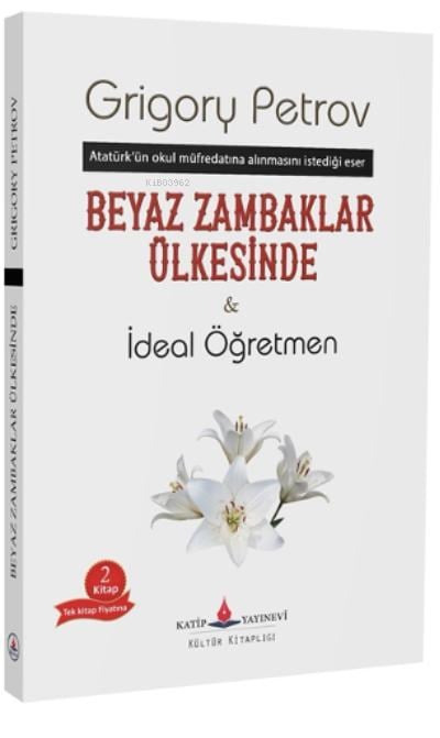 Beyaz Zambaklar Ülkesinde  &  İdeal Öğretmen