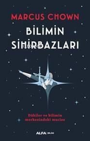Bilimin Sihirbazı; Dâhiler ve Bilimin Merkezindeki Mucize