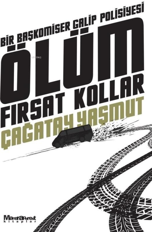 Bir Başkomiser Galip Polisiyesi Ölüm Fırsat Kollar