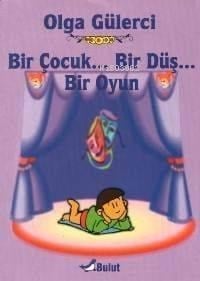 Bir Çocuk...bir Düş...bir Oyun
