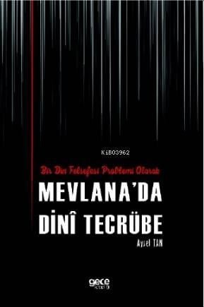 Bir Din Felsefesi Problemi Olarak Mevlana'da Dinî Tecrübe