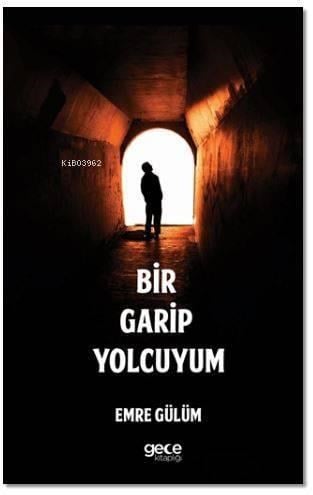 Bir Garip Yolcuyum