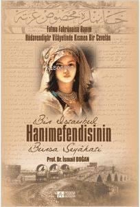 Bir İstanbul Hanımefendisinin Bursa Seyahati