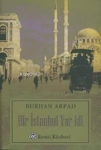 Bir İstanbul Var İdi