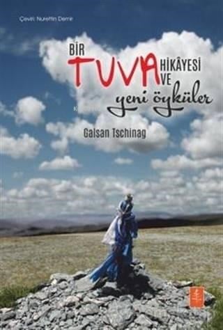 Bir Tuva Hikayesi ve Yeni Öyküler
