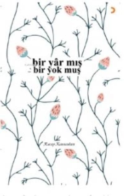 Bir Yâr mış Bir yok muş