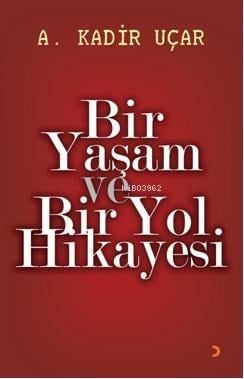Bir Yaşam ve  Bir Yol Hikayesi