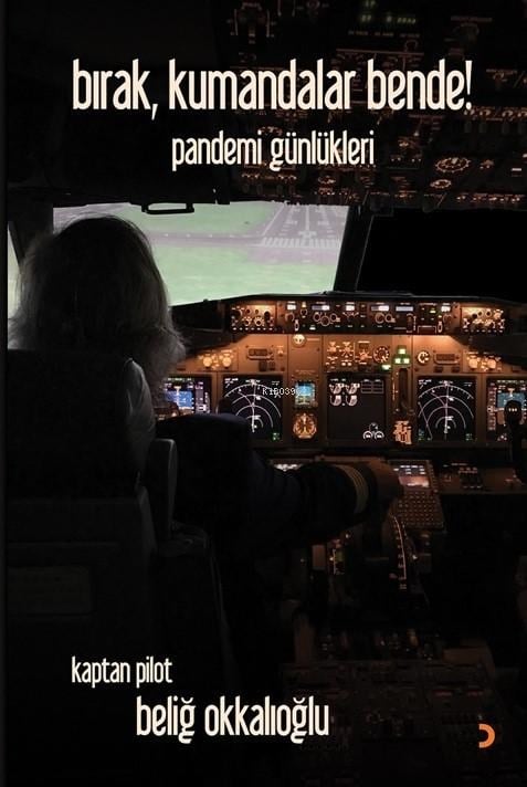 Bırak, Kumandalar Bende! ;Pandemi Günlükleri