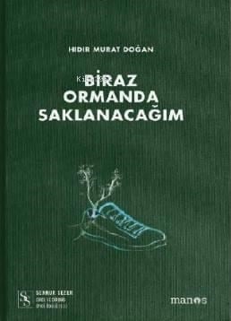 Biraz Ormanda Saklanacağım