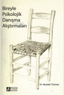 Bireyle Psikolojik Danışma Alıştırmaları