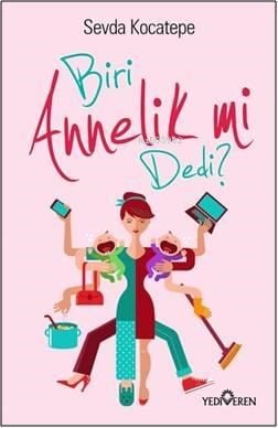Biri Annelik mi Dedi