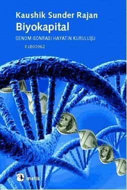 Biyokapital; Genom-Sonrası Hayatın Kuruluşu
