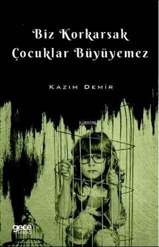 Biz Korkarsak Çocuklar Büyüyemez